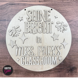 Teacher Classroom Shine Bright Sign | Personalized | Teacher Gift | DIY Kit | Unfinished