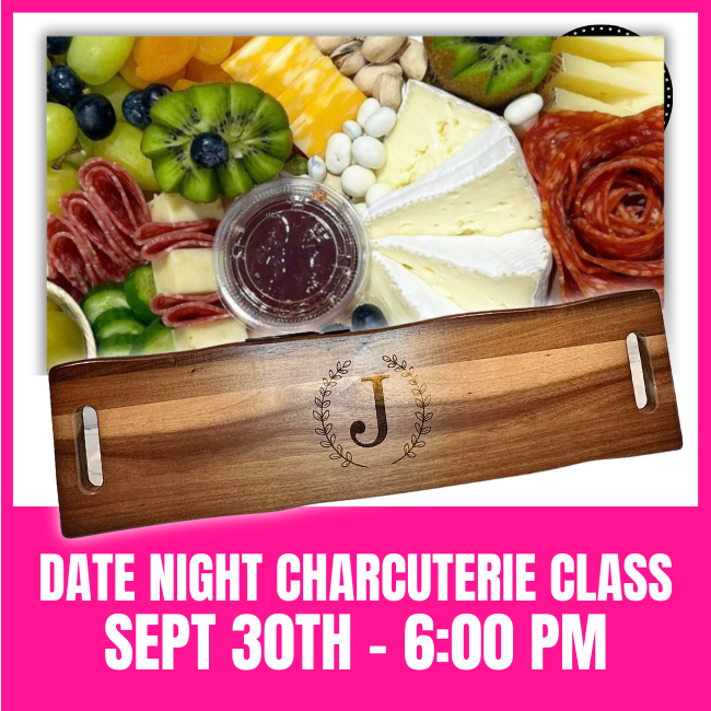 Date Night Charcuterie Class | Sept. 30, 2023