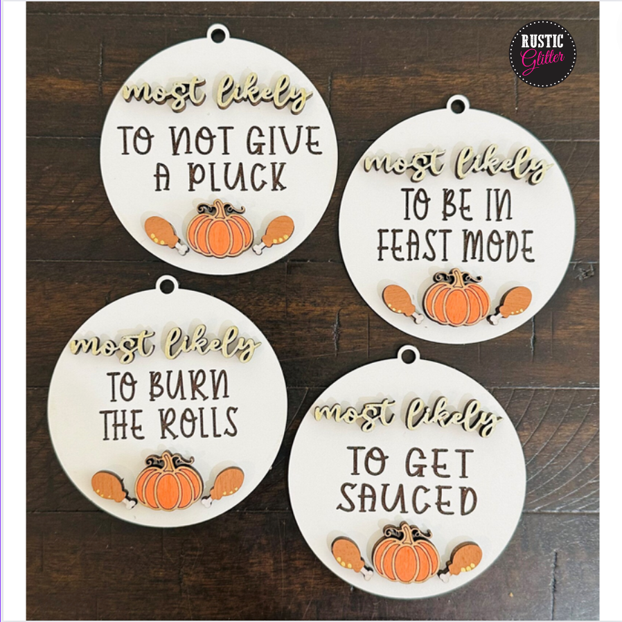 Most Likely Thankgsiving Ornament | Tag | Place Setting | DIY Kit | Unfinished