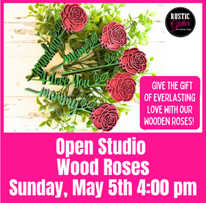 Open Studio Paint Mother's Day Roses | May 5, 2024