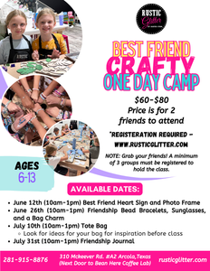 Best Friend Crafty Camp ONE DAY Camp (Ages 6-13)