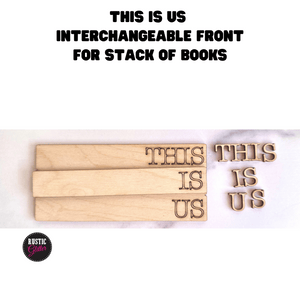 This is Us Interchangeable Front for Stack of Books | DIY | Unfinished