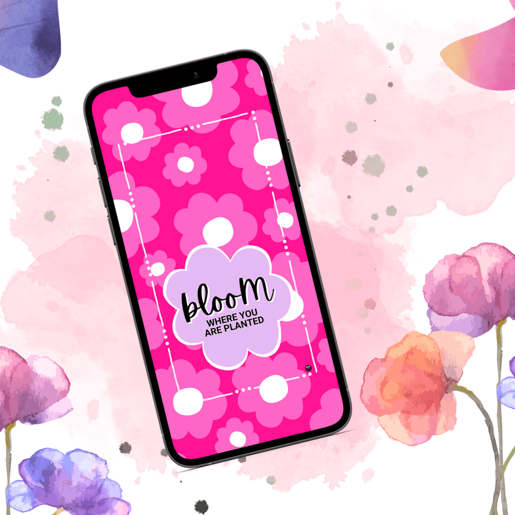 Bloom Where You Are Planted Phone Wallpaper | Download